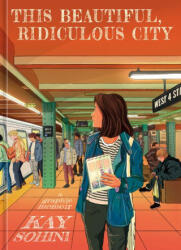 This Beautiful, Ridiculous City - Sohini, Kay (ISBN: 9780593836156)