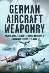 German Aircraft Weaponry (ISBN: 9781399045728)