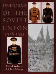 Uniforms of the Soviet Union 1918-1945 - David Webster (ISBN: 9780764305276)