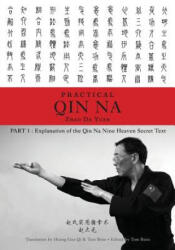 Zhao's Practical Qin Na Part 1 - Zhao Da Yuan & Tom Bisio (ISBN: 9781478766476)
