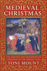 Medieval Christmas - Toni Mount (ISBN: 9780955592577)