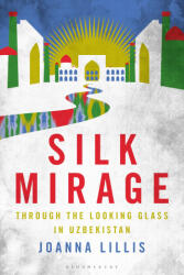 Silk Mirage - Lillis, Joanna (ISBN: 9781350292468)