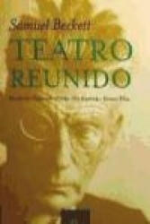 Teatro reunido : Eleutheria ; Esperando a Godot ; Fin de partida ; Pavesas ; Film - Samuel Beckett, Ana María Moix, José Sanchis Sinisterra, Jenaro Talens Carmona (ISBN: 9788483104804)