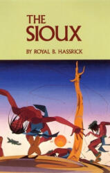 Royal B. Hassrick, Cile M. Bach, Dorothy Maxwell - Sioux - Royal B. Hassrick, Cile M. Bach, Dorothy Maxwell (ISBN: 9780806121406)