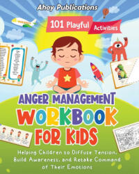 Anger Management Workbook for Kids - Ahoy Publications (ISBN: 9781961217225)