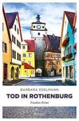 Tod in Rothenburg - Barbara Edelmann (ISBN: 9783740809515)