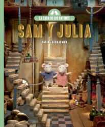 LA CASA DE LOS RATONES SAM Y JULIA - KARINA SCHAAPMAN (ISBN: 9788419654670)