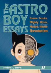 Astro Boy Essays - Frederik L. Schodt (ISBN: 9781933330549)