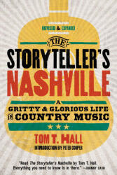 The Storyteller's Nashville: A Gritty & Glorious Life in Country Music - Tom T. Hall (ISBN: 9781951217037)
