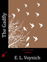 The Gadfly - E L Voynich (ISBN: 9781514251843)