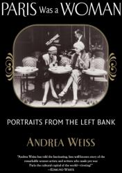 Paris Was a Woman - Andrea Weiss (ISBN: 9781619021792)