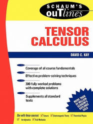Schaum's Outline of Tensor Calculus - David C. Kay (ISBN: 9780070334847)