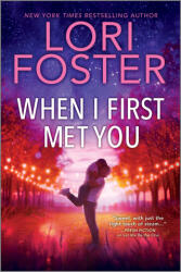 When I First Met You - FOSTER LORI (ISBN: 9780778306245)