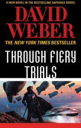 Through Fiery Trials - DAVID WEBER (ISBN: 9781250329936)