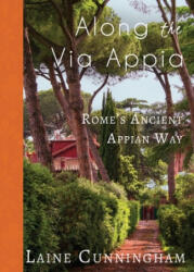 Along the Via Appia - Laine Cunningham, Angel Leya (ISBN: 9781946732958)