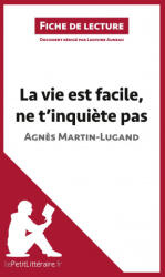 La vie est facile, ne t'inqui? te pas d'Agn? s Martin-Lugand (ISBN: 9782806265739)