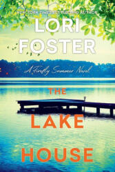 The Lake House - FOSTER LORI (ISBN: 9781496752383)