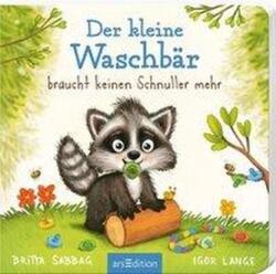 Der Baby Waschbär braucht keinen Schnuller mehr (ISBN: 9783845837147)