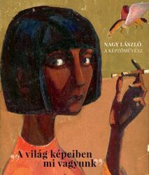 Nagy László, a képzőművész (ISBN: 9786156668769)