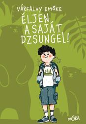 Éljen a saját dzsungel! (ISBN: 9786151160084)