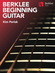 Berklee Beginning Guitar - KIM PERLAK (ISBN: 9781540090157)