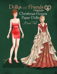 Dollys and Friends Originals, Christmas Gowns Paper Dolls - Basak Tinli (2024)