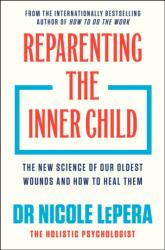 Reparenting the Inner Child (ISBN: 9781398725430)