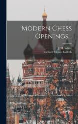Modern Chess Openings. . . - J H White (2022)