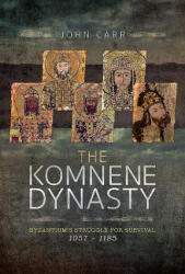 Komnene Dynasty - John Carr (2018)