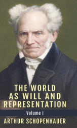 World as Will and Representation, Vol. 1 - ARTHUR SCHOPENHAUER (2021)