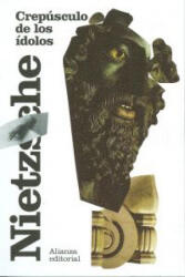Crepúsculo de los ídolos : o cómo se filosofa con el martillo - Friedrich Nietzsche, Andrés Sánchez Pascual (2013)