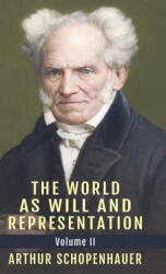 World as Will and Representation, Vol. 2 - ARTHUR SCHOPENHAUER (2021)
