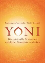 Yoni - die spirituelle Dimension weiblicher Sexualität entdecken (2017)