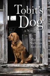 Tobit's Dog - Michael Nicholas Richard (2015)