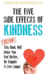 The Five Side Effects of Kindness - David R. Hamilton (2021)
