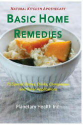 Basic Home Remedies: 75 Macrobiotic Dishes, Drinks, Compresses, and Other Applications - Alex Jack, Edward Esko, Bettina Zumdick (2017)