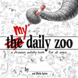 My Daily Zoo: A Drawing Activity Book for All Ages - Chris Ayers (2021)