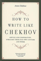 How to Write Like Chekhov - Anton Chekhov (2008)