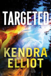 Targeted - Kendra Elliot (ISBN: 9781503935044)