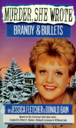 Brandy & Bullets - Jessica Fletcher, Donald Bain (ISBN: 9780451184917)