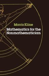 Mathematics for the Non-mathematician - Morris Kline (ISBN: 9780486248233)