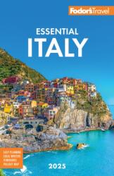Fodor's Essential Italy 2025 - Fodor's Travel Guides (ISBN: 9781640977426)