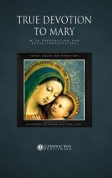 True Devotion to Mary - D D Reverend Frederick William Faber (ISBN: 9781783790043)