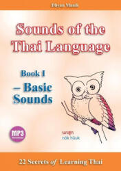 Sounds of the Thai Language Book I - Basic Sounds - Dhyan Manik (ISBN: 9789526651323)