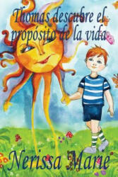 Thomas descubre el proposito de la vida (ISBN: 9781925647341)