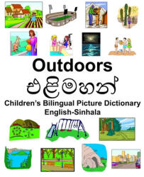 English-Sinhala Outdoors/එ ළ ි ම හ න ් Children's Bilingual Picture Dictionary - Richard Carlson (ISBN: 9781673832273)