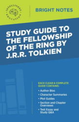 Study Guide to The Fellowship of the Ring by JRR Tolkien - Intelligent Education (ISBN: 9781645422969)