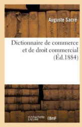 Dictionnaire de Commerce Et de Droit Commercial - SACRE (ISBN: 9782014503821)