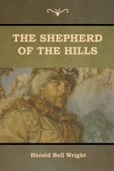 Shepherd of the Hills - Harold Bell Wright (ISBN: 9781644390160)