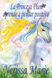 Princesa Plum aprende a pensar positivo (ISBN: 9781925647310)